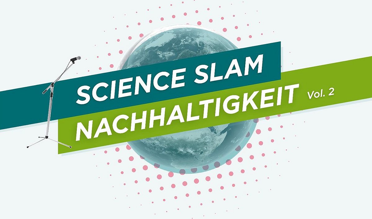 Science Slam Nachhaltigkeit: Nachwuchswissenschaftler*innen gesucht